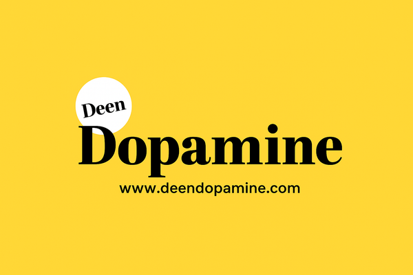 Deen Dopamine